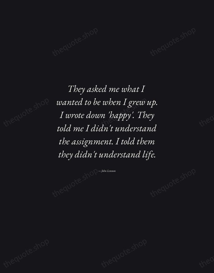 They asked me what I wanted to be when I grew up… — John Lennon — Manuscript Italic