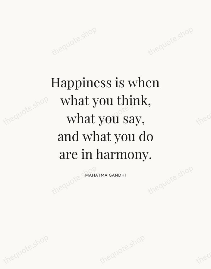 Happiness is when what you think, what you say, and what you… — Mahatma Gandhi | Printable Wall Art — Atelier Serif