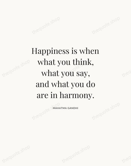 Happiness is when what you think, what you say, and what you… — Mahatma Gandhi | Printable Wall Art — Atelier Serif