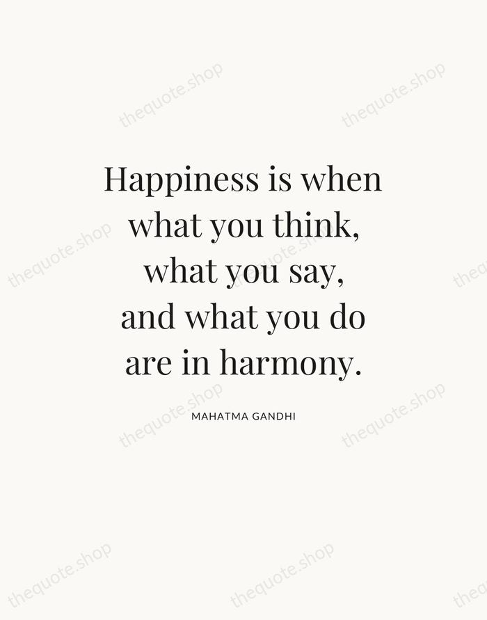 Happiness is when what you think, what you say, and what you… — Mahatma Gandhi — Statement Serif