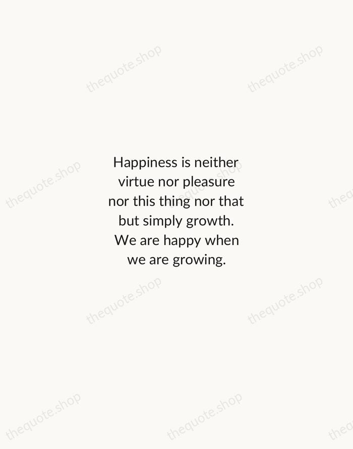 Happiness is neither virtue nor pleasure nor this thing nor that but… — William Butler Yeats — Minimal Unsigned