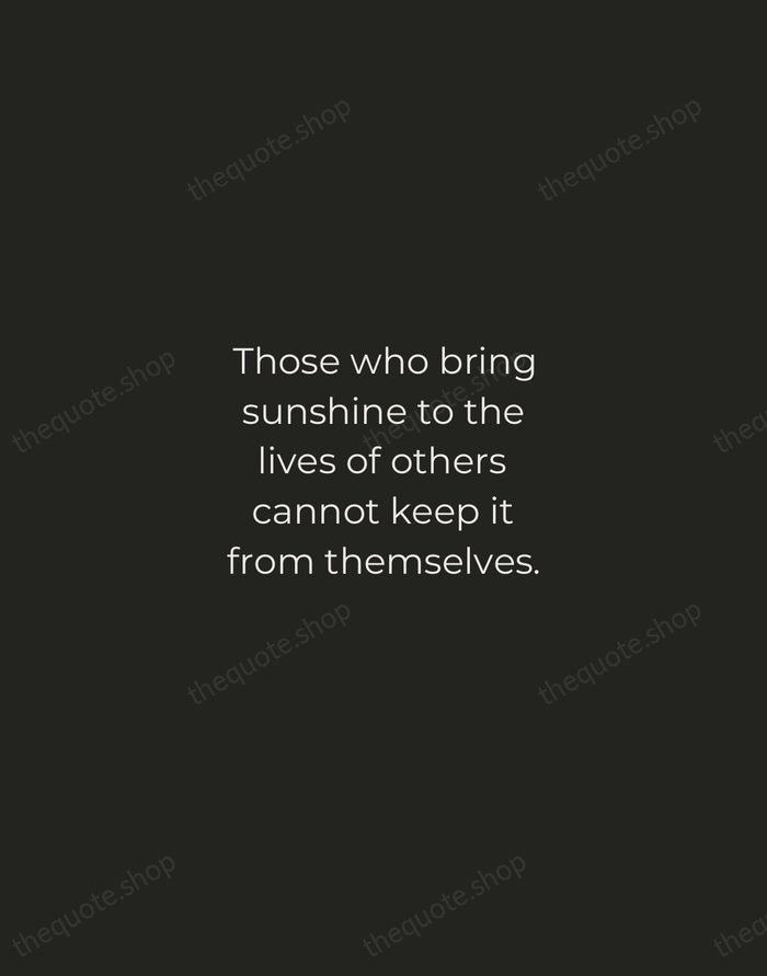 Those who bring sunshine to the lives of others cannot keep it… — J. M. Barrie — Tracked Caps Unsigned