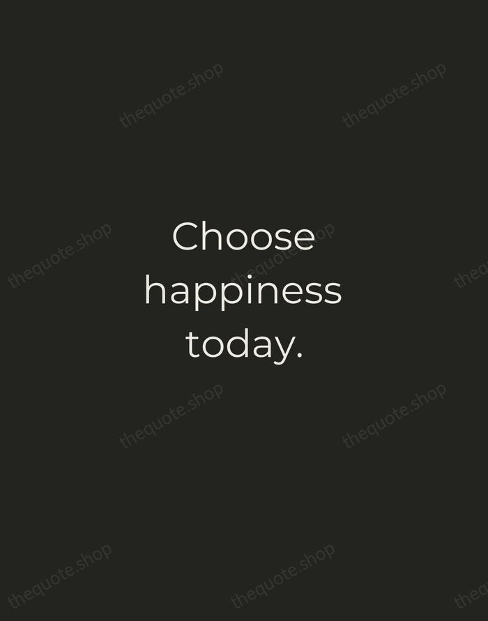 Choose happiness today. — Traditional Saying — Tracked Caps Unsigned