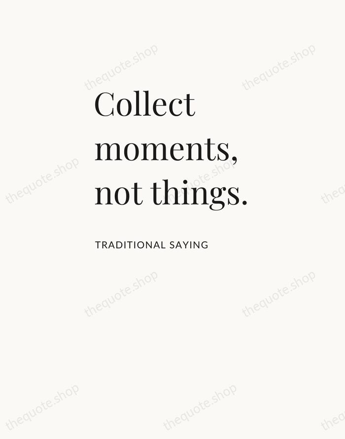 Collect moments, not things. — Traditional Saying — Asymmetric Left