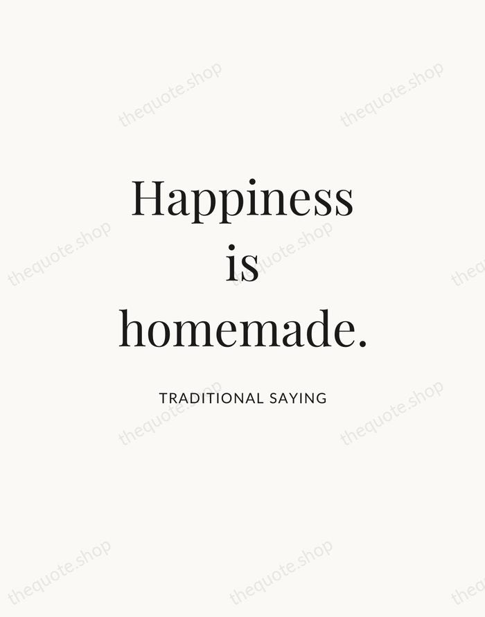 Happiness is homemade. — Traditional Saying | Printable Wall Art — Atelier Serif