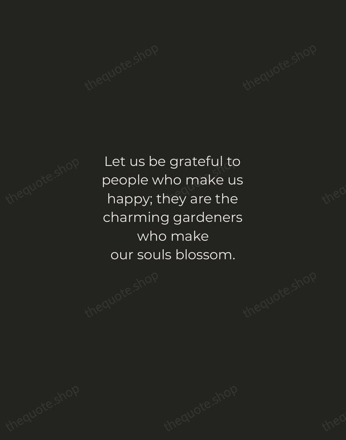 Let us be grateful to people who make us happy; they are… — Marcel Proust — Tracked Caps Unsigned