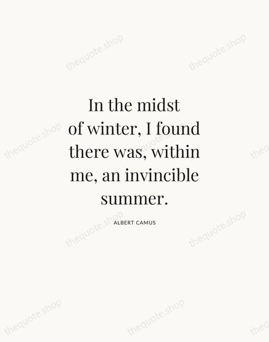 In the midst of winter, I found there was, within me, an… — Albert Camus | Printable Wall Art — Atelier Serif