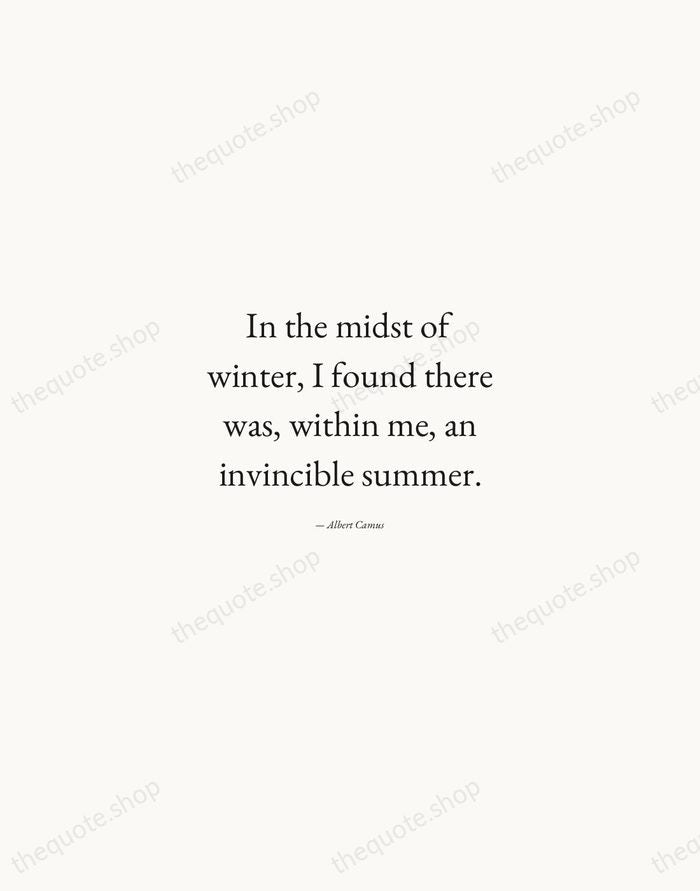 In the midst of winter, I found there was, within me, an… — Albert Camus — Quiet Garamond