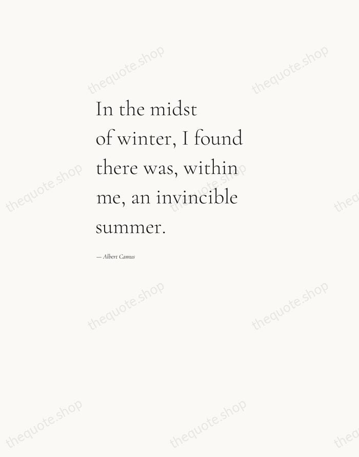 In the midst of winter, I found there was, within me, an… — Albert Camus — Editorial Left Serif