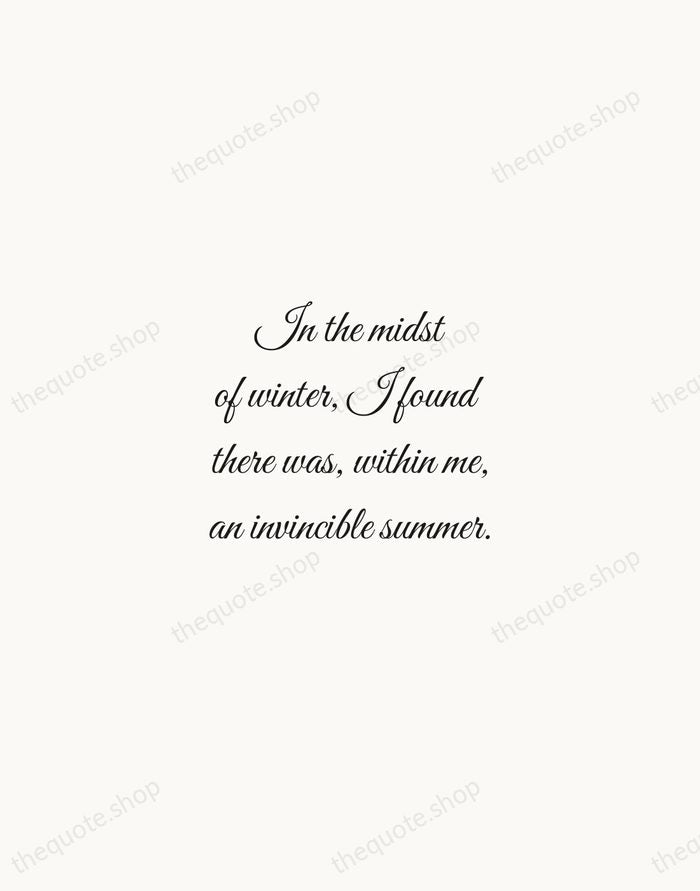 In the midst of winter, I found there was, within me, an… — Albert Camus — Script Whisper