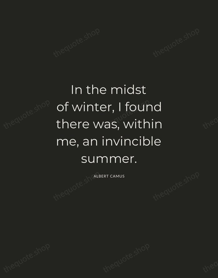 In the midst of winter, I found there was, within me, an… — Albert Camus — Charcoal Sans