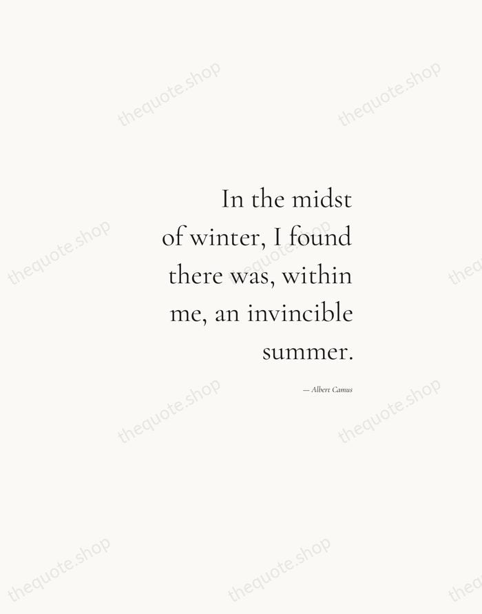 In the midst of winter, I found there was, within me, an… — Albert Camus — Soft Serif Right