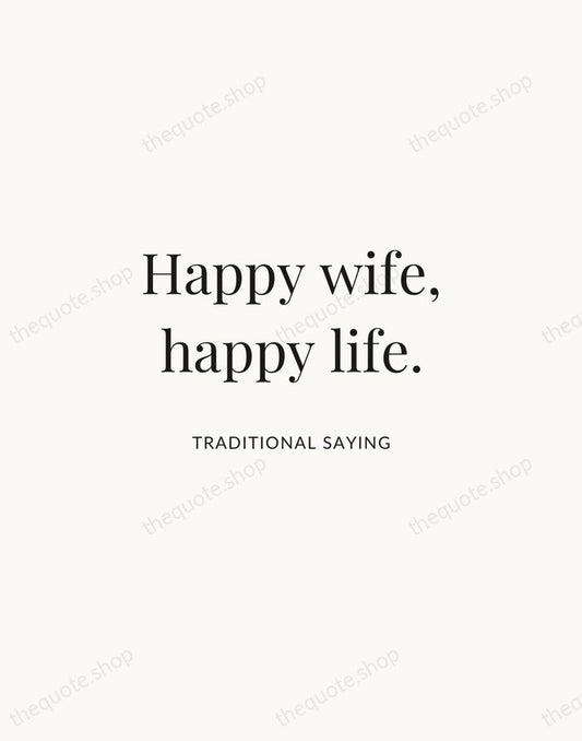 Happy wife, happy life. — Traditional Saying | Printable Wall Art — Atelier Serif