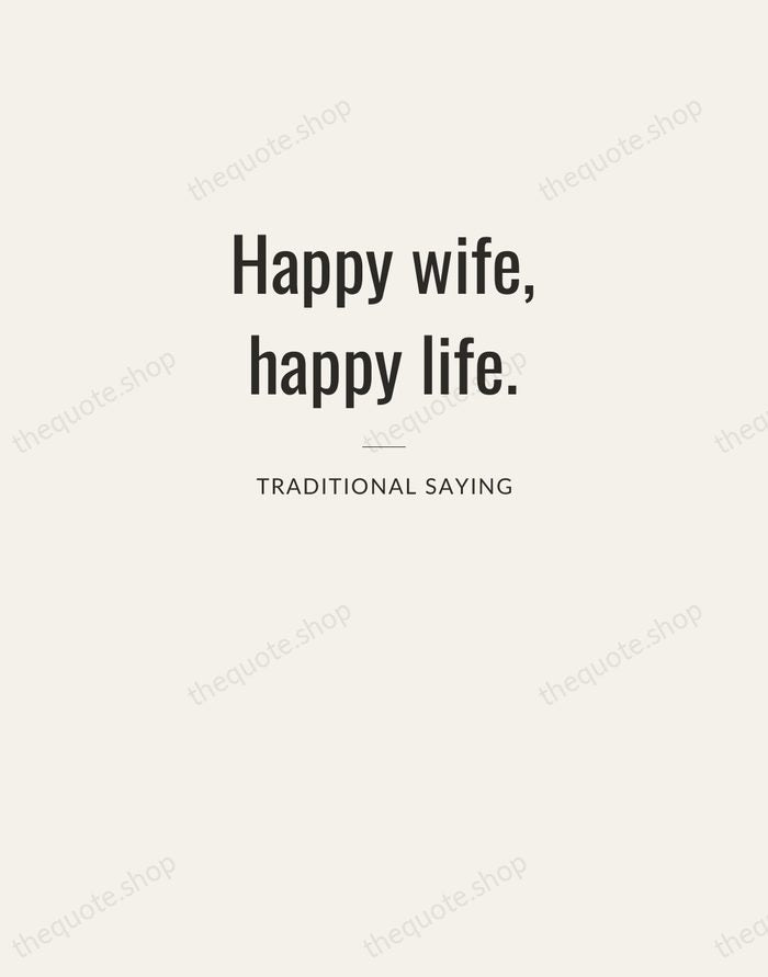 Happy wife, happy life. — Traditional Saying — Letterpress Caps