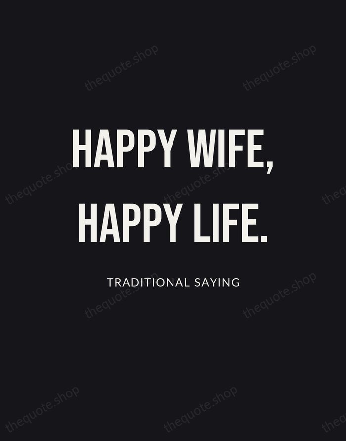 Happy wife, happy life. — Traditional Saying | Printable Wall Art — Poster Condensed