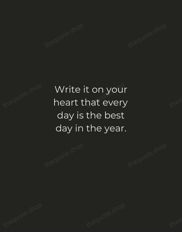 Write it on your heart that every day is the best day… — Ralph Waldo Emerson — Tracked Caps Unsigned