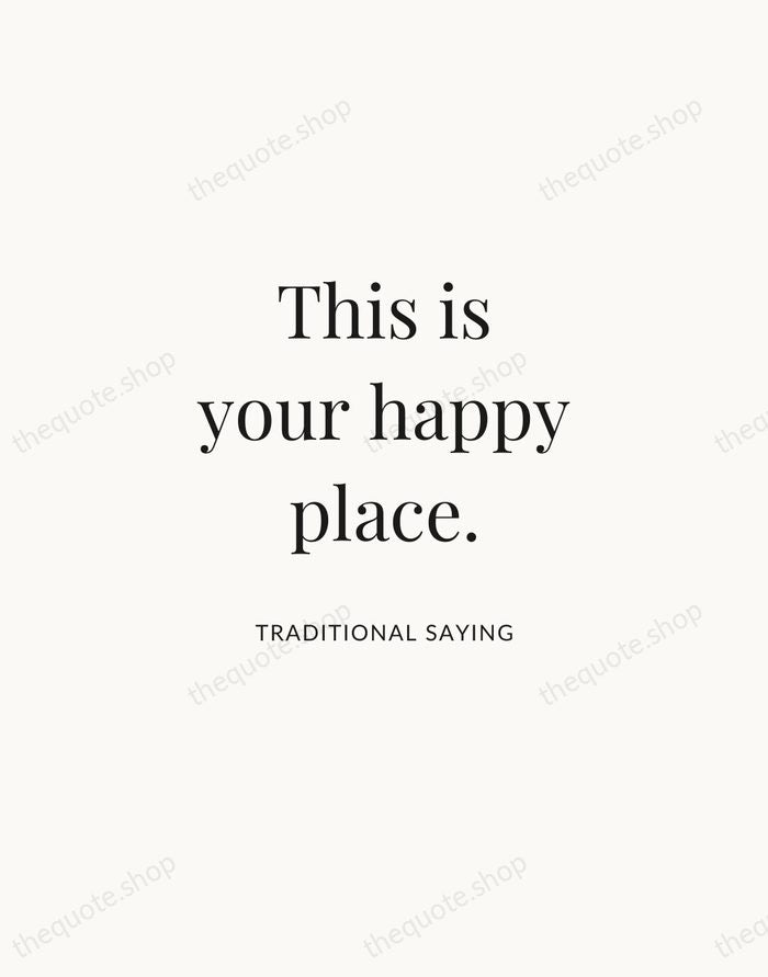 This is your happy place. — Traditional Saying | Printable Wall Art — Atelier Serif