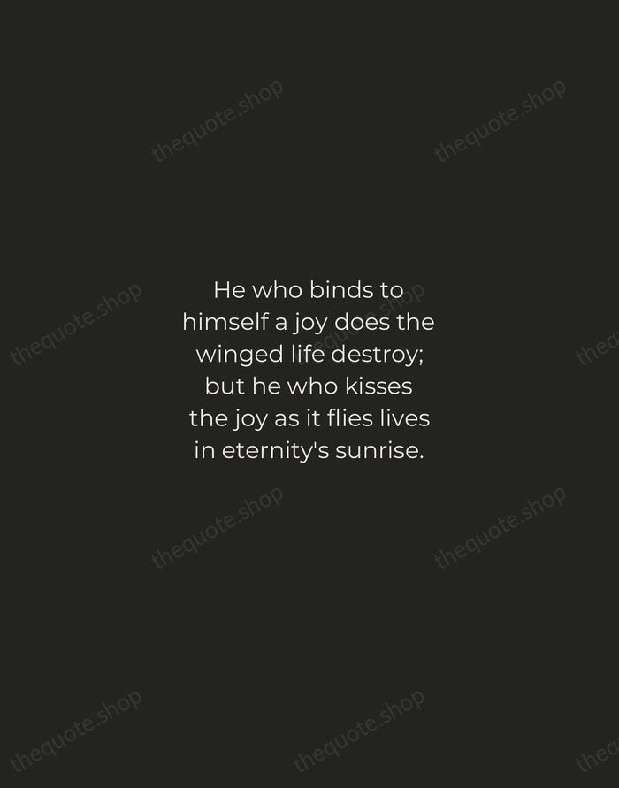 He who binds to himself a joy does the winged life destroy… — William Blake — Tracked Caps Unsigned