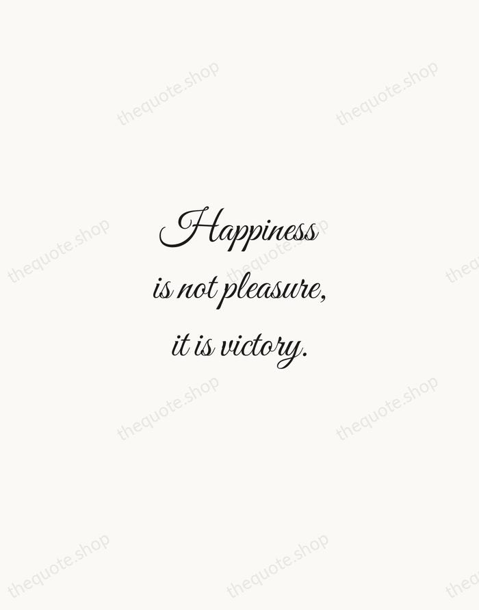Happiness is not pleasure, it is victory. — Zig Ziglar — Script Whisper