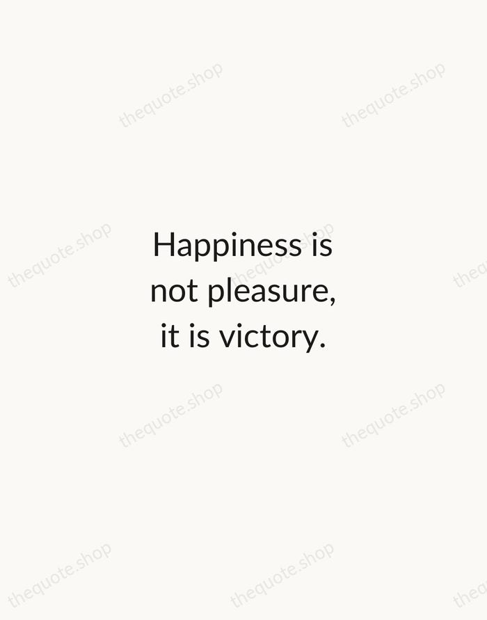 Happiness is not pleasure, it is victory. — Zig Ziglar — Minimal Unsigned