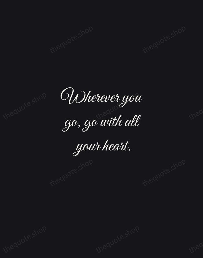Wherever you go, go with all your heart. — Confucius — Night Script