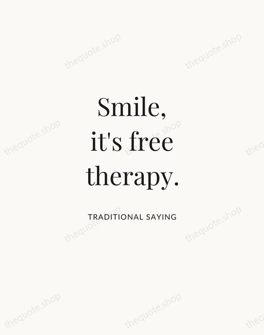Smile, it's free therapy. — Traditional Saying | Printable Wall Art — Atelier Serif