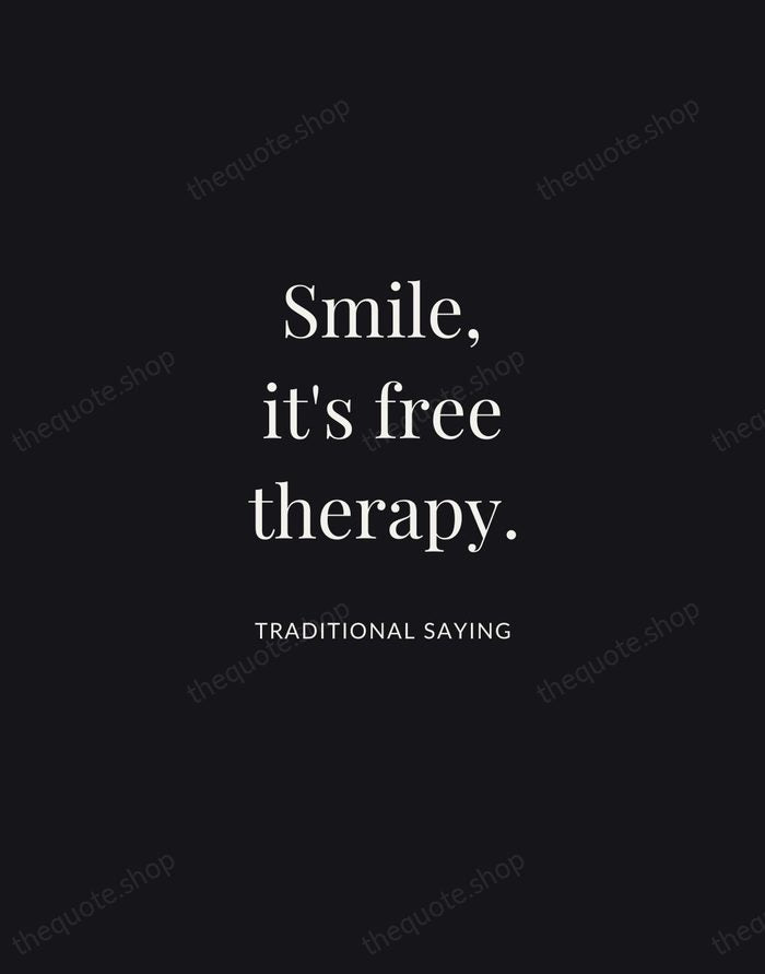 Smile, it's free therapy. — Traditional Saying | Printable Wall Art — Midnight Serif