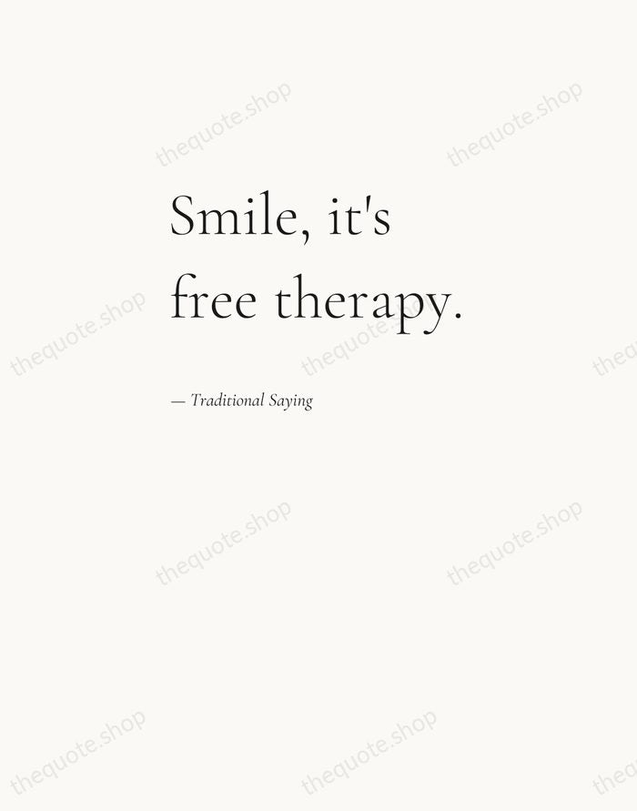 Smile, it's free therapy. — Traditional Saying — Editorial Left Serif