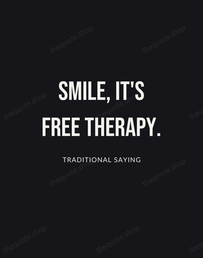 Smile, it's free therapy. — Traditional Saying | Printable Wall Art — Poster Condensed