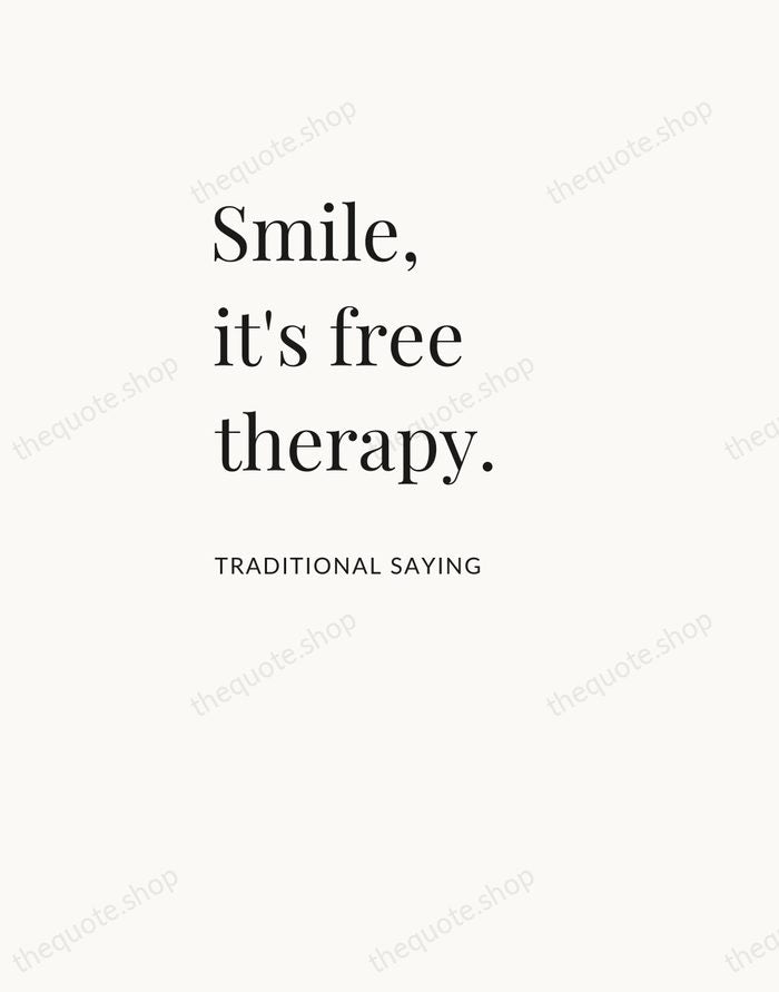 Smile, it's free therapy. — Traditional Saying — Asymmetric Left