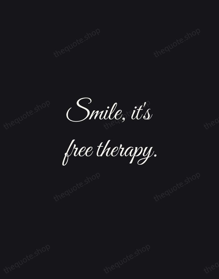 Smile, it's free therapy. — Traditional Saying — Night Script