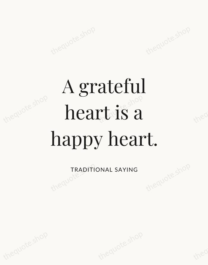 A grateful heart is a happy heart. — Traditional Saying | Printable Wall Art — Atelier Serif