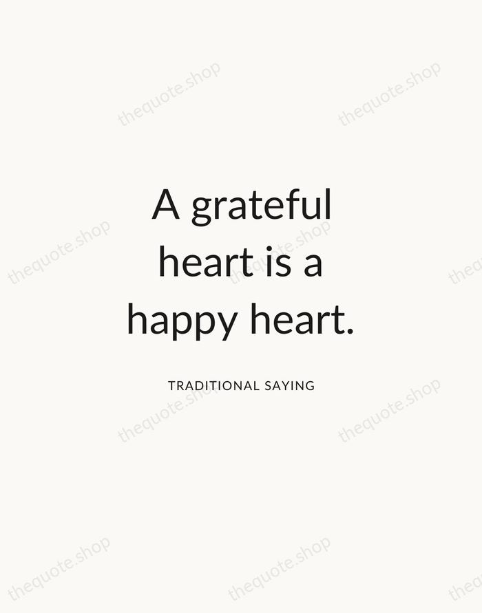 A grateful heart is a happy heart. — Traditional Saying — Modern Sans Calm