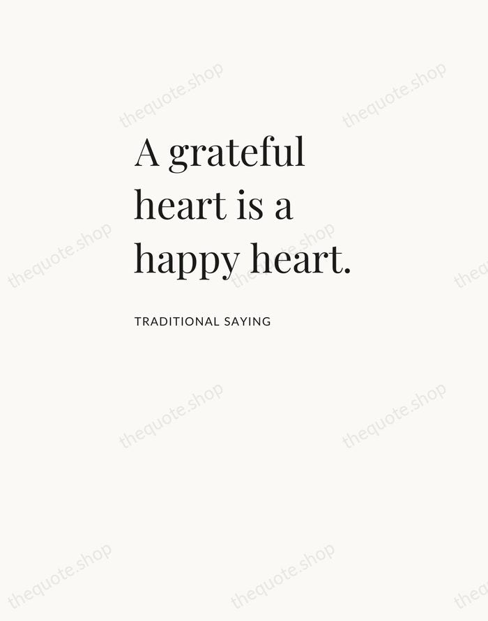A grateful heart is a happy heart. — Traditional Saying — Asymmetric Left