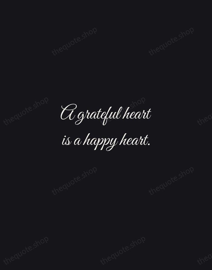 A grateful heart is a happy heart. — Traditional Saying — Night Script