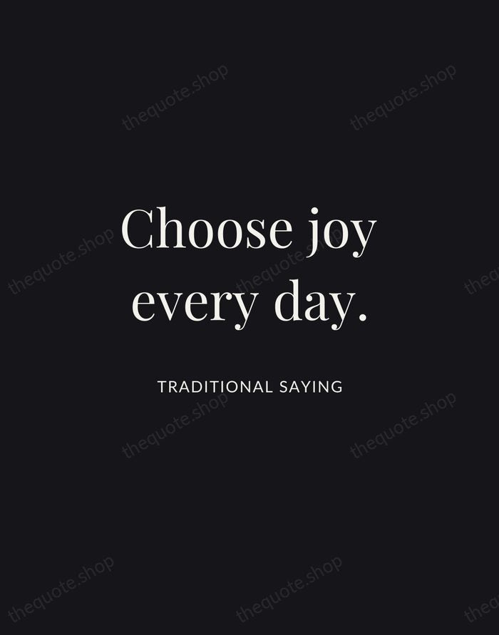 Choose joy every day. — Traditional Saying | Printable Wall Art — Midnight Serif