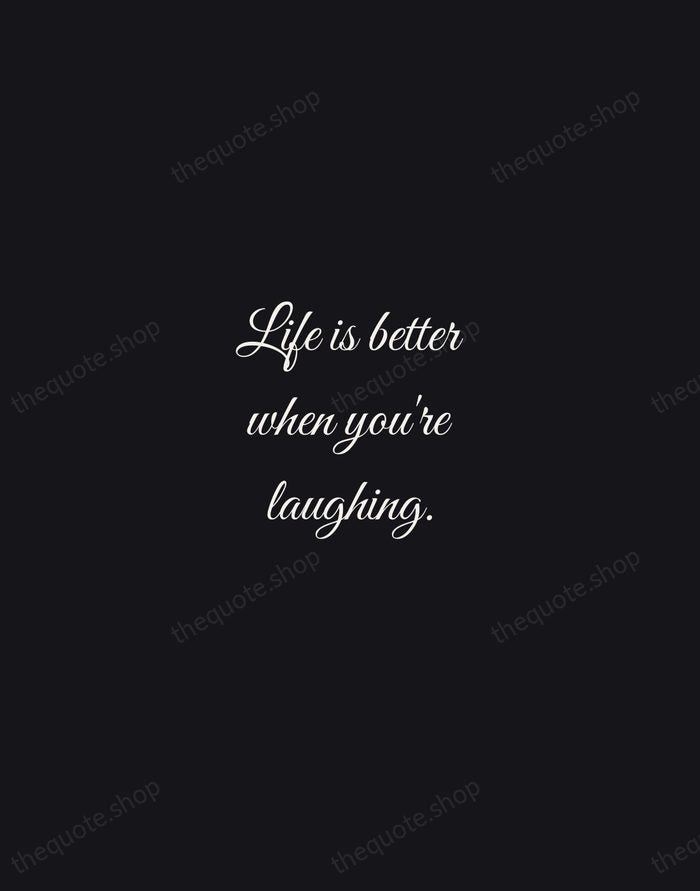Life is better when you're laughing. — Traditional Saying — Night Script