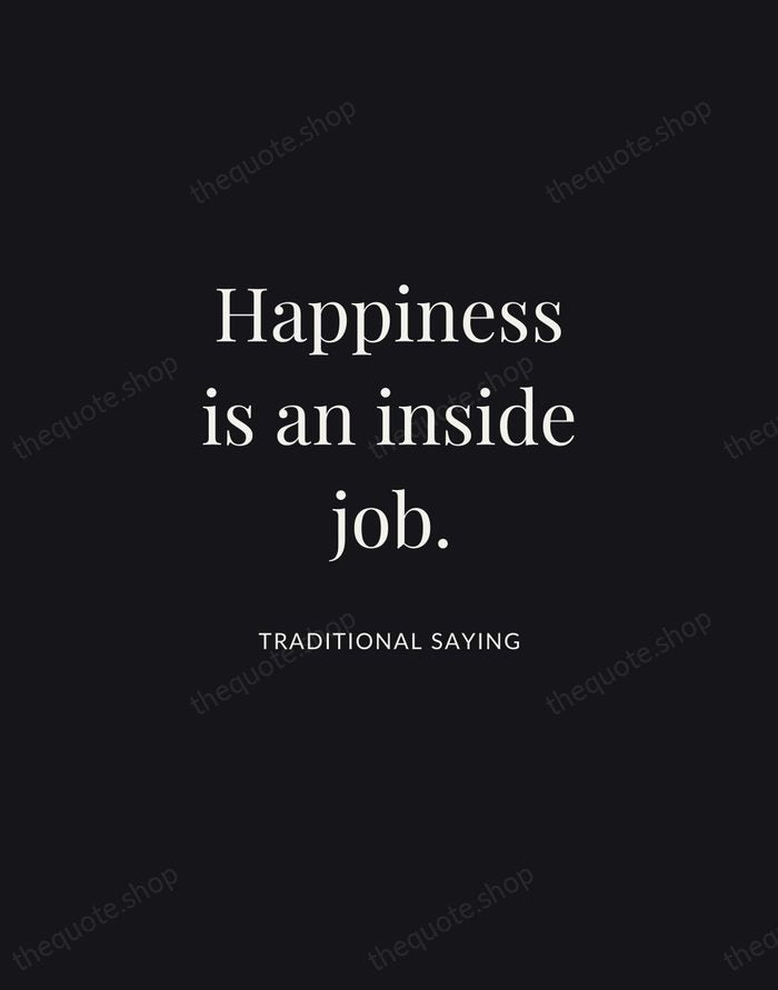 Happiness is an inside job. — Traditional Saying | Printable Wall Art — Midnight Serif