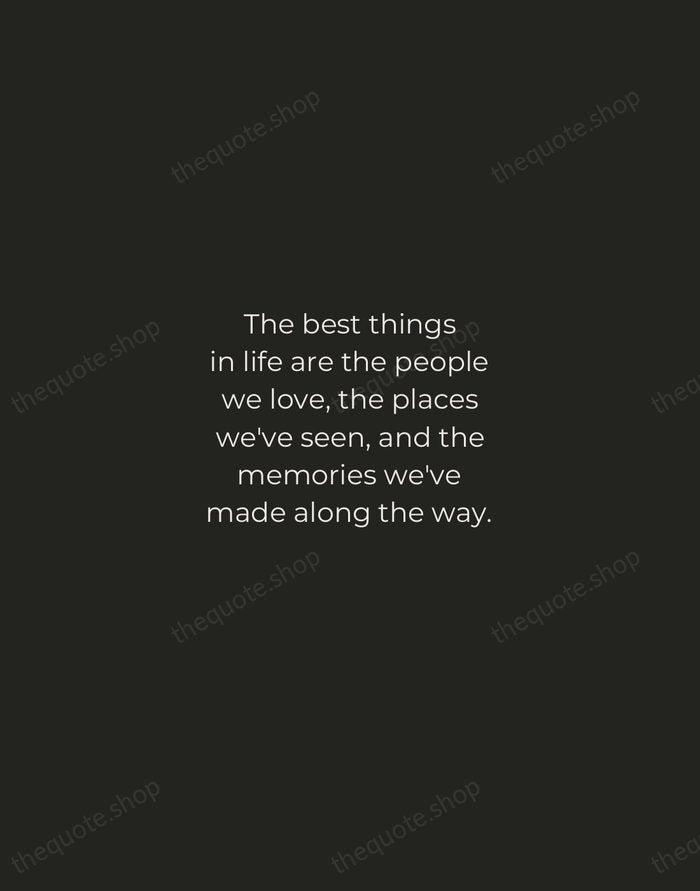 The best things in life are the people we love, the places… — Traditional Saying — Tracked Caps Unsigned