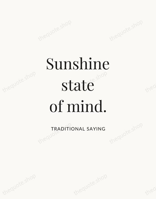 Sunshine state of mind. — Traditional Saying | Printable Wall Art — Atelier Serif