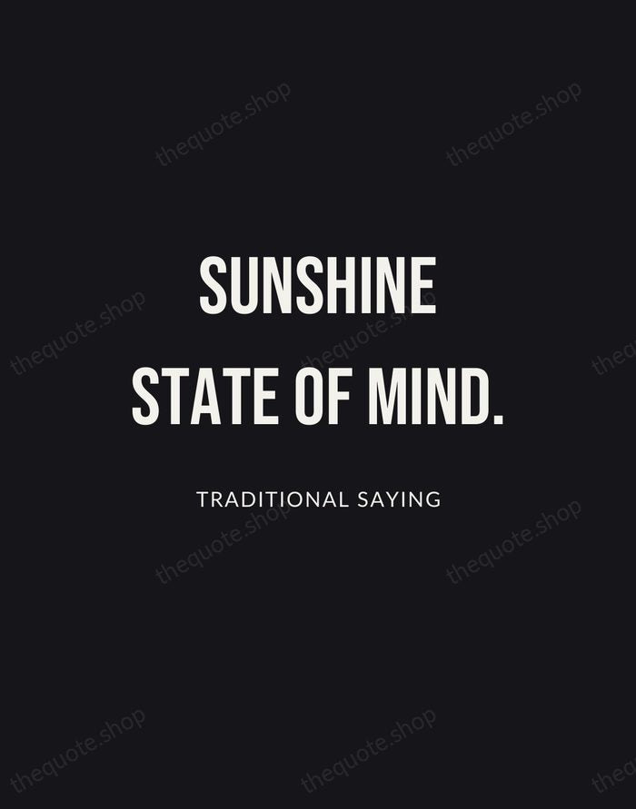 Sunshine state of mind. — Traditional Saying | Printable Wall Art — Poster Condensed