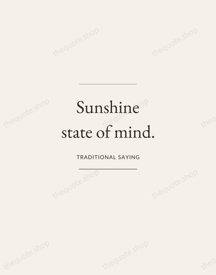 Sunshine state of mind. — Traditional Saying — Gallery Frame