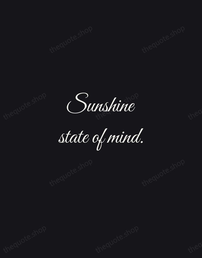 Sunshine state of mind. — Traditional Saying — Night Script