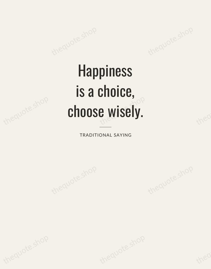 Happiness is a choice, choose wisely. — Traditional Saying — Letterpress Caps