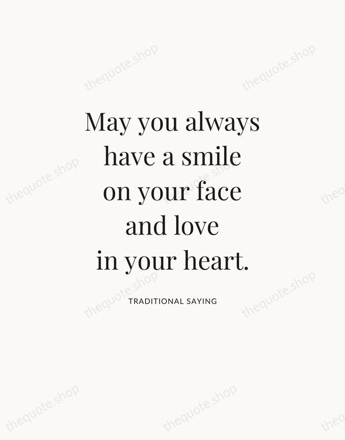 May you always have a smile on your face and love in… — Traditional Saying — Statement Serif