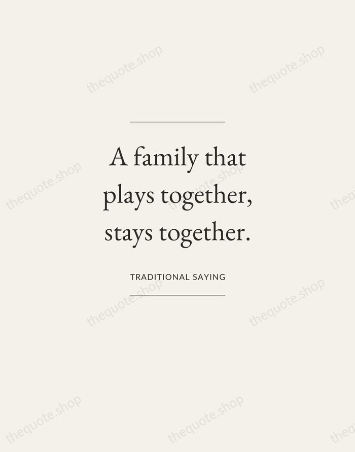 A family that plays together, stays together. — Traditional Saying — Gallery Frame