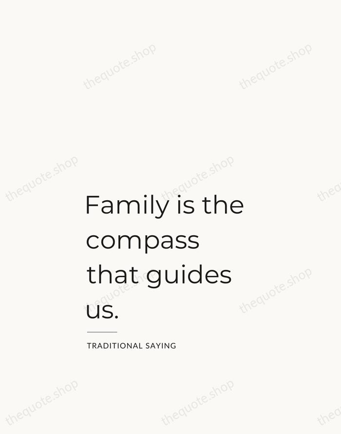 Family is the compass that guides us. — Traditional Saying — Studio Left
