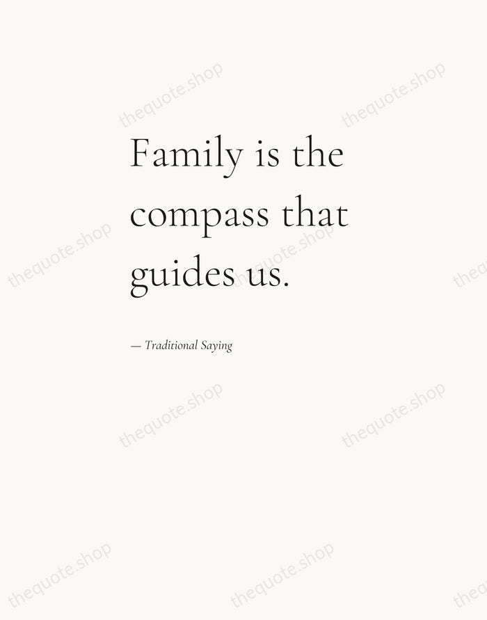 Family is the compass that guides us. — Traditional Saying — Editorial Left Serif
