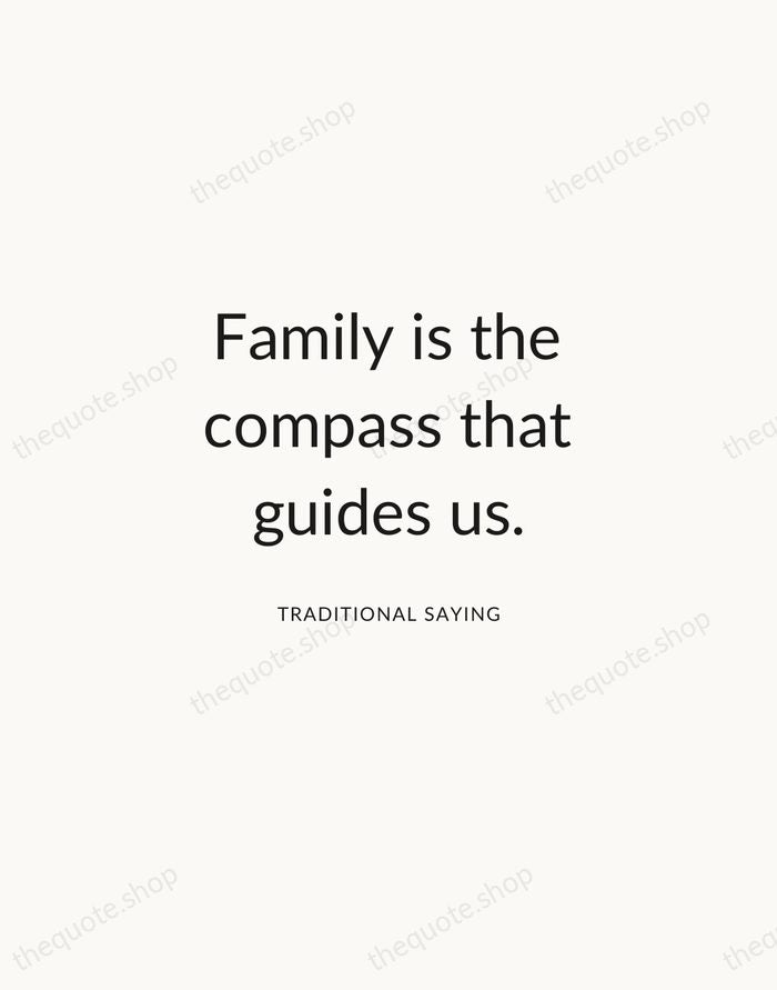 Family is the compass that guides us. — Traditional Saying — Modern Sans Calm