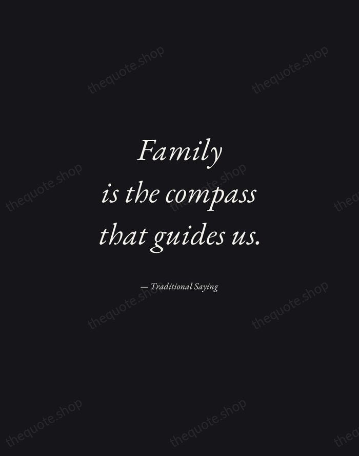 Family is the compass that guides us. — Traditional Saying — Manuscript Italic